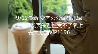 【新片速遞】 2022五月最新流出❤️（新品首发）精品全景厕拍【电子厂系列-收尾作品】4妹子也太不讲究了把手机支在地上看视频