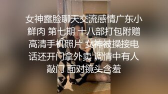 追求了一个可爱小胖妞作女友，在酒店洗完澡躺床上吃鸡，‘你毛都剃光了，自己剃的啊？’，录下女友毒龙的瞬间！