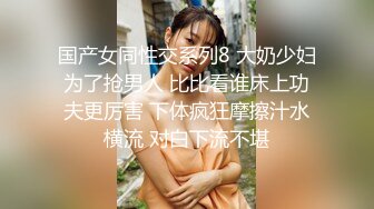 虎牙高颜值女主播『胡真真』私拍定制大尺度视频 淫荡骚气