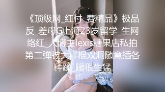 4/8最新 出租房偷拍隔壁妈妈戴着眼镜一看就是个闷骚反差婊VIP1196