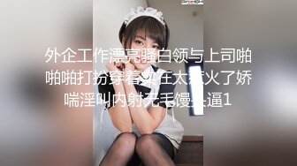 长相可爱的长发纹身妹妹，年纪轻轻巨乳吊钟奶子，口活技术精湛，对白不错有说有笑