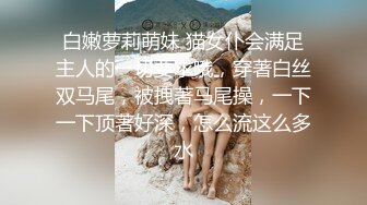 花长裙外围女神极品美女慢慢品疯狂舔遍全身肆意输出真畅快