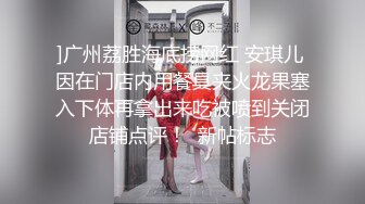 极品萝莉❤️91大神三穴全开调教玩操双马尾萝-莉 极品细腰美臀 后入粉嫩菊花