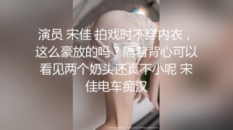 年轻美女主播三场连秀，制服自慰，道具乳夹，假屌深喉花样真多齐上阵，