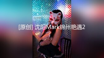  人妖※女模※ 小伙激情大乱草 女模被人妖压在身下爆干 人妖被小哥后入干菊花