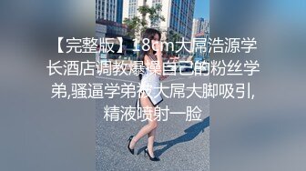 【极品重磅完美露脸】超美网红女神『小奶瓶』和肌肉男友激情啪啪私拍流出 被操得死去活来 深情舔鸡深喉