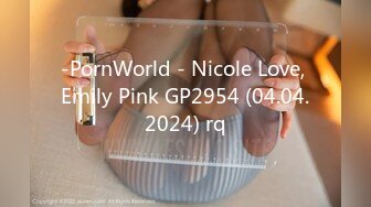 -PornWorld - Nicole Love, Emily Pink GP2954 (04.04.2024) rq