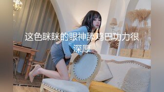 身姿舒展的马尾妹子迎接全新的性爱体验，挑战你的极限