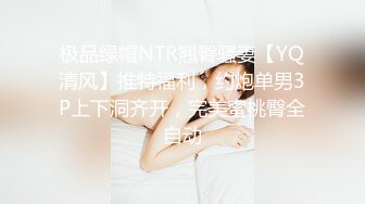 女神前凸后翘顶级完美炮架大奶子大又挺，大屁股白白嫩嫩，顶级尤物！