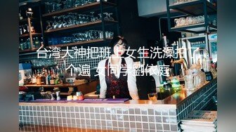 【自录】顶级女神【女孩别哭】极品丝袜长腿，露脸激情做爱，3-4月直播合集【17V】 (2)