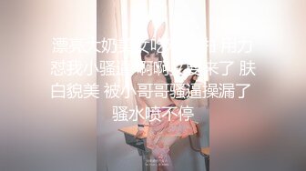 〖可爱学妹✿活力四射〗考研妹妹第一人称视角 白皙透粉 做的时候她会还自己按摩阴蒂 下面粉嫩嫩的 无套的感觉非常紧致 超敏感